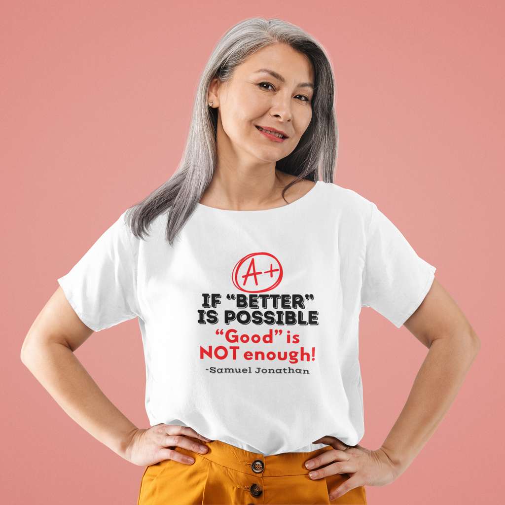 If Better Is Possible T-shirt